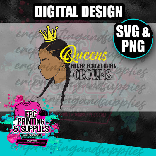 QUEENS NEVER FORGET THEIR CROWN PNG & SVG  DESIGN